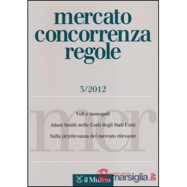 Mercato concorrenza regole (2012). Vol. 3