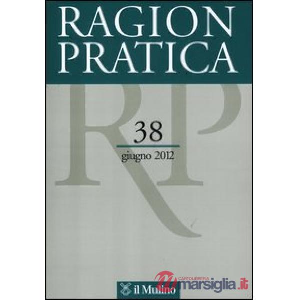 Ragion pratica (2012). Vol. 38