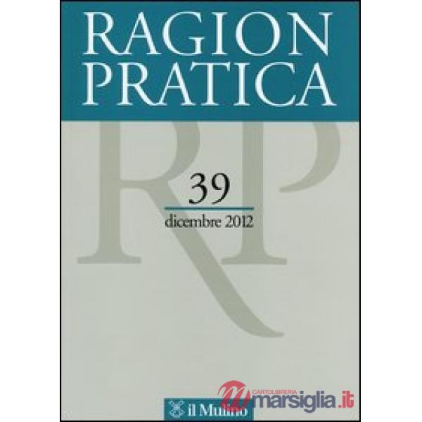 Ragion pratica (2012). Vol. 39