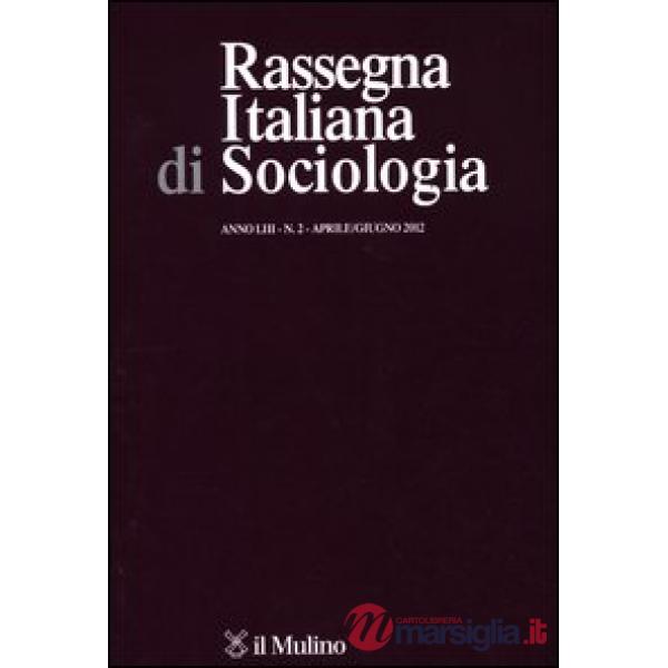 Rassegna italiana di sociologia (2012). Vol. 2