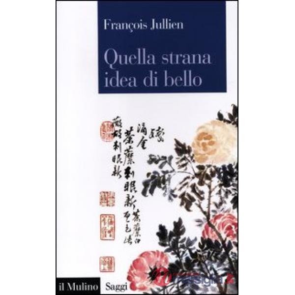 Quella strana idea di bello