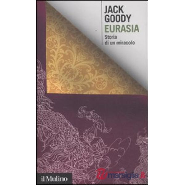 Eurasia. Storia di un miracolo
