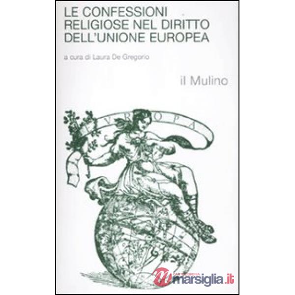 Confessioni religiose nel diritto dell'Unione Europea (Le)
