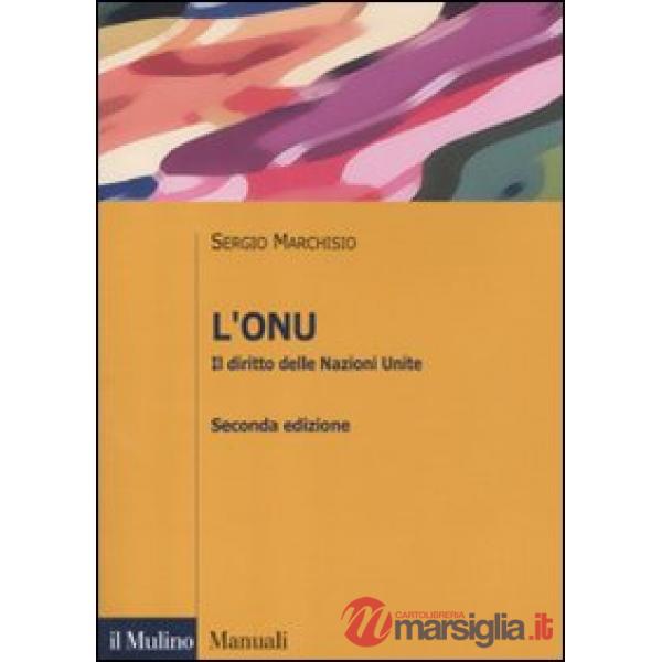 ONU. Il diritto delle Nazioni Unite (L')