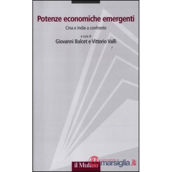 Potenze economiche emergenti. Cina e India a confronto