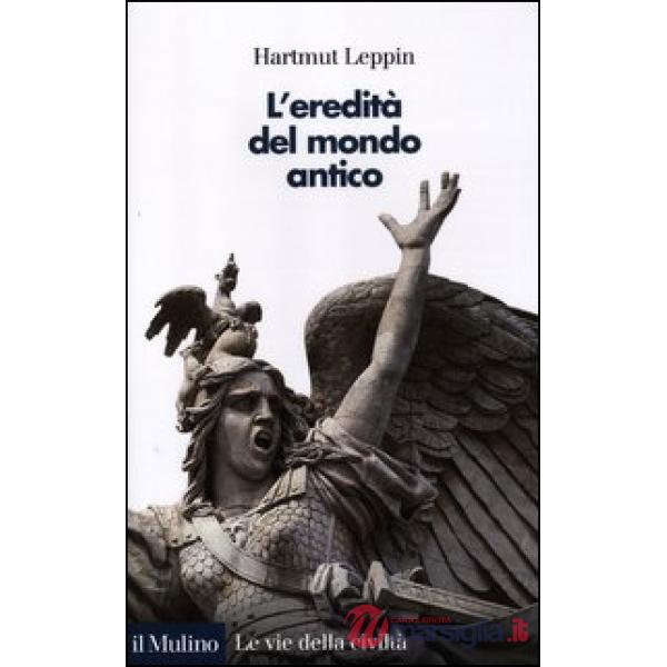 Eredità del mondo antico (L')