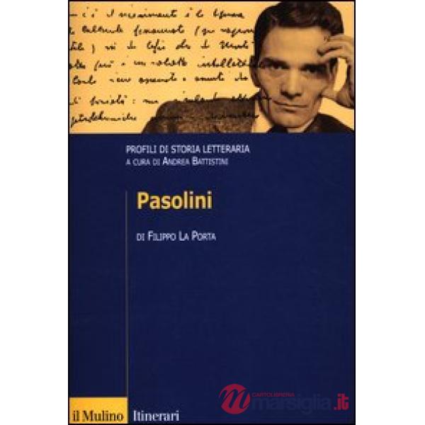 Pasolini. Profili di storia letteraria