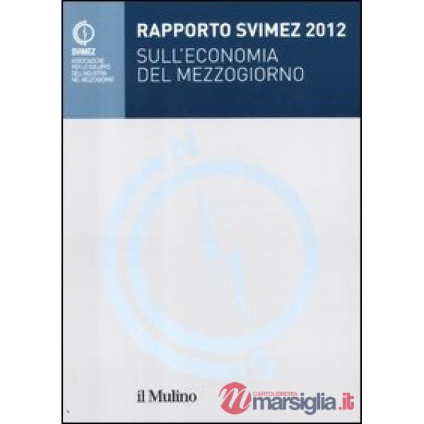 Rapporto Svimez 2012 sull'economia del Mezzogiorno