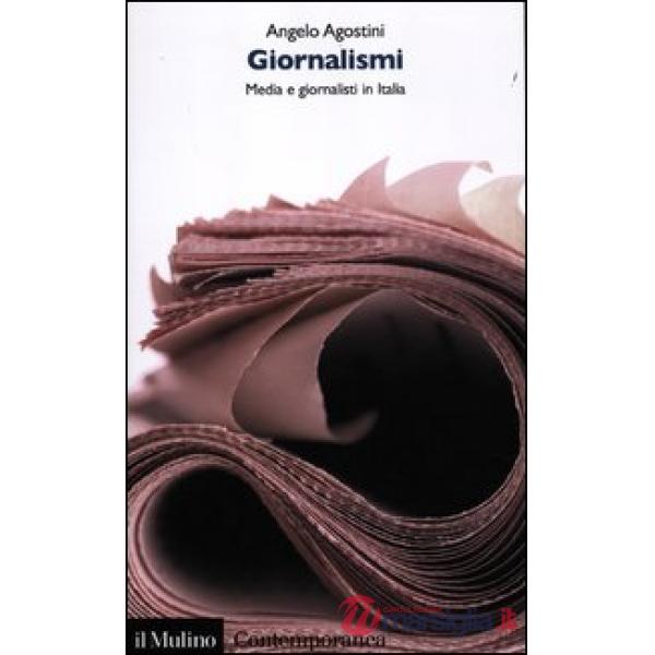 Giornalismi. Media e giornalisti in Italia