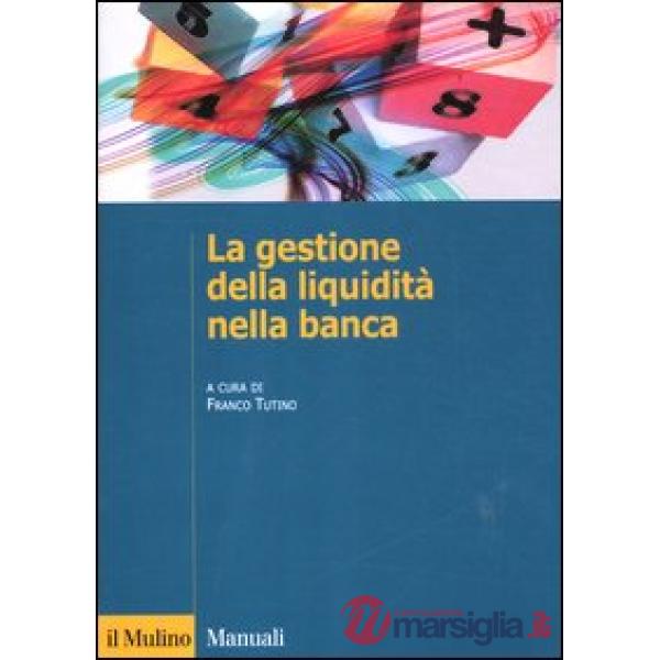 Gestione della liquidità nella banca (La)