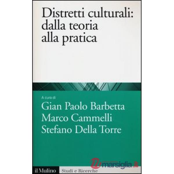 Distretti culturali. Dalla teoria alla pratica