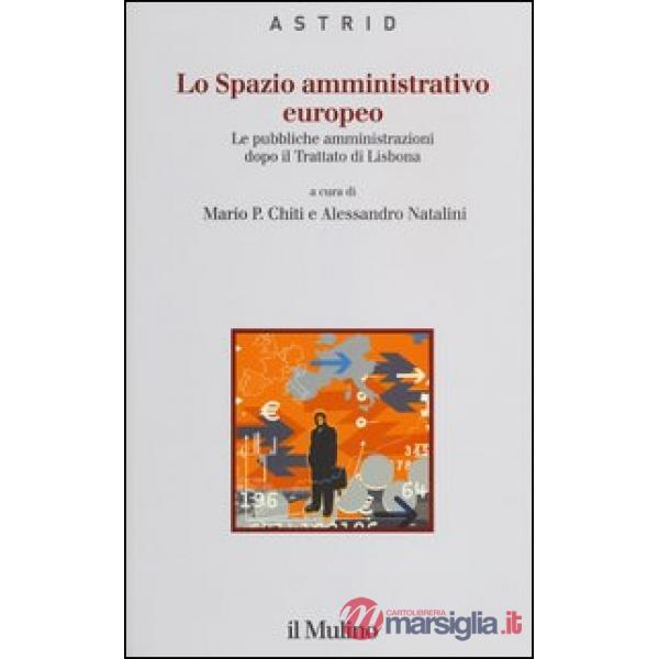 Spazio amministrativo europeo. Le pubbliche amministrazioni dopo il trattato di 