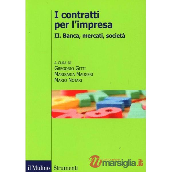 Contratti per l'impresa (I). Vol. 2: Banca, mercati.