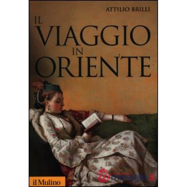 Viaggio in Oriente (Il)