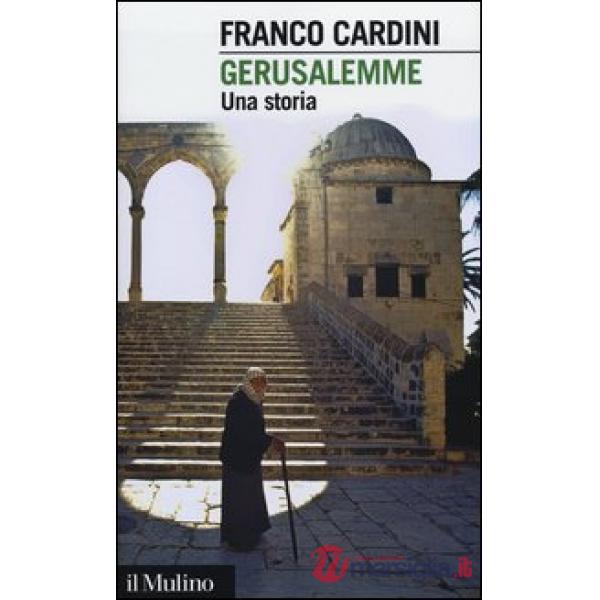 Gerusalemme. Una storia
