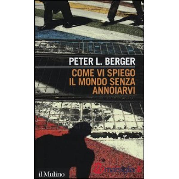 Come vi spiego il mondo senza annoiarvi