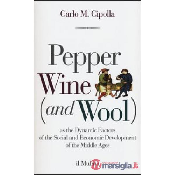Pepper wine (and wool) as the dynamic factors of the social and economic develop