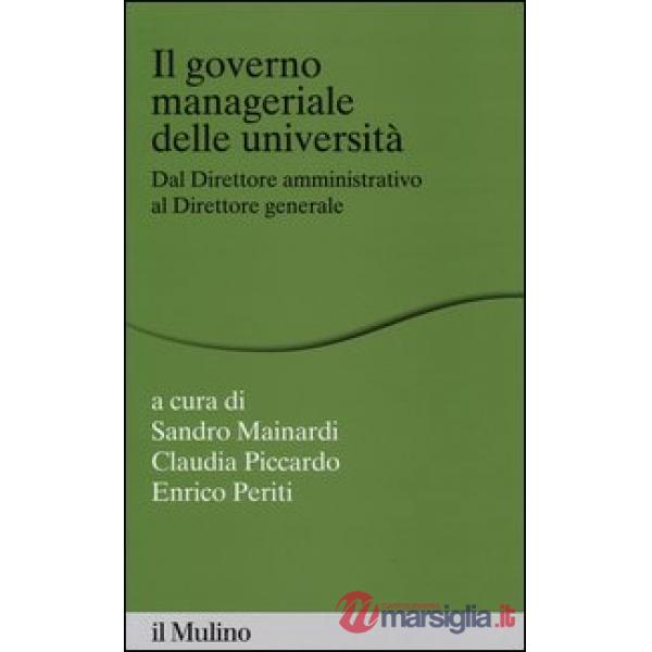 Governo manageriale delle università. Dal direttore amministrativo al direttore 