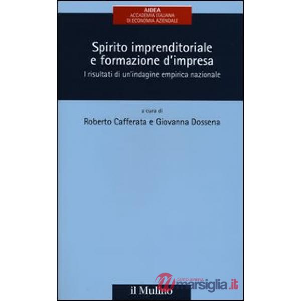 Spirito imprenditoriale e formazione d'impresa. I risultati di un'indagine empir