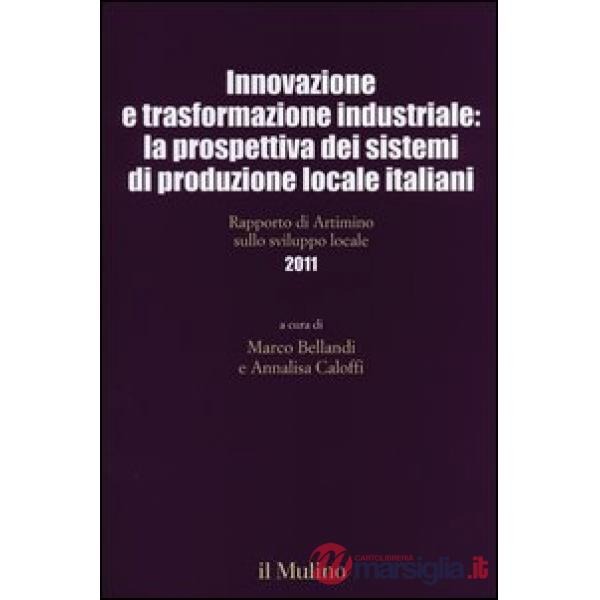 Innovazione e trasformazione industriale: la prospettiva dei sistemi di produzio