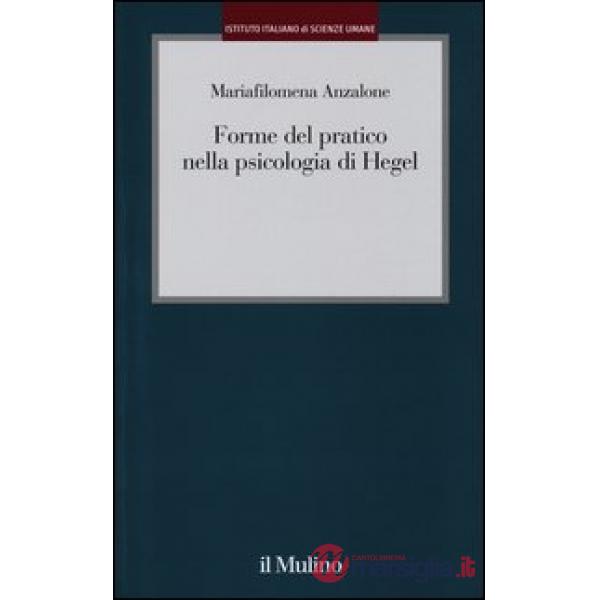 Forme del pratico nella psicologia di Hegel