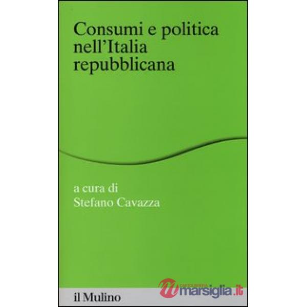 Consumi e politica nell'Italia repubblicana