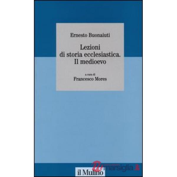Lezioni di storia ecclesiastica. Il Medioevo