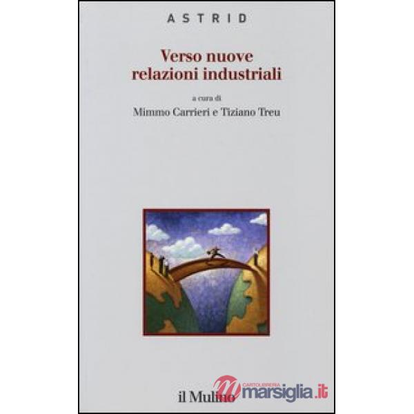 Verso nuove relazioni industriali