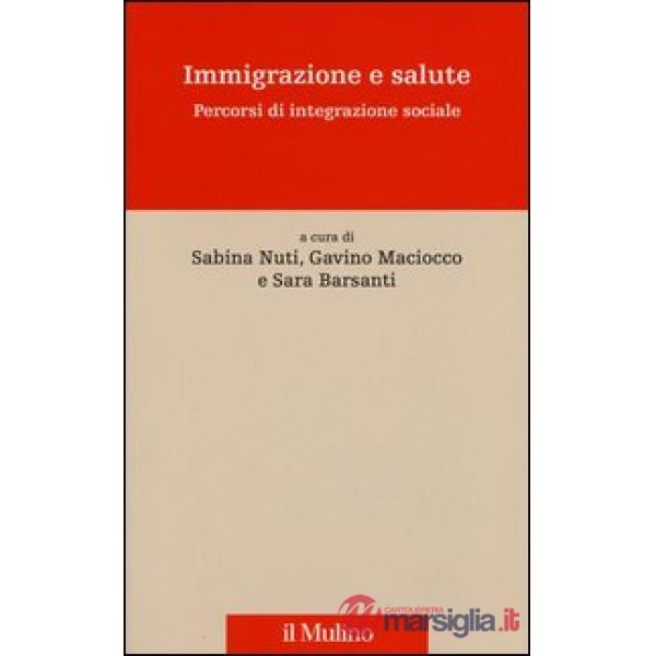 Immigrazione e salute. Percorsi di integrazione sociale
