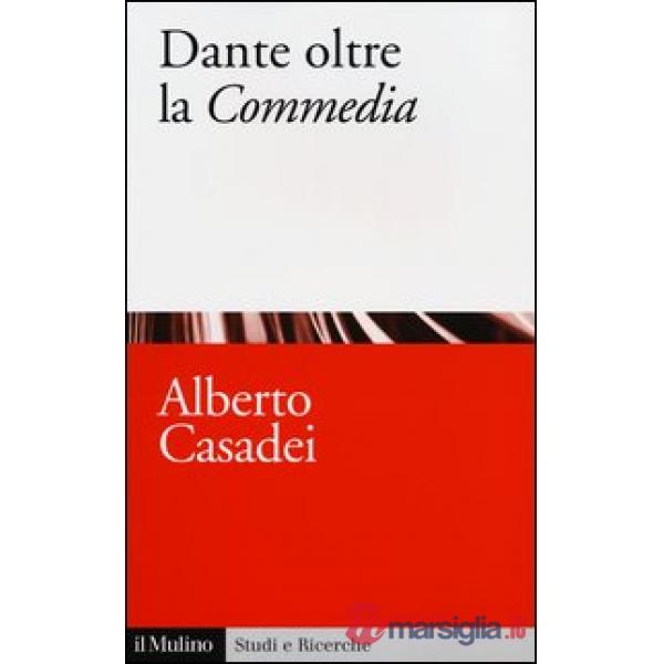 Dante oltre la «Commedia»