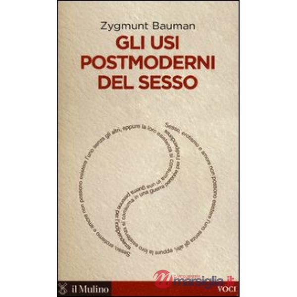 Usi postmoderni del sesso (Gli)