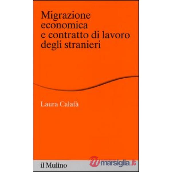Migrazione economica e contratto di lavoro degli stranieri