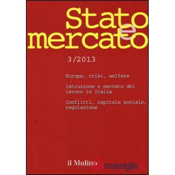 Stato e mercato. Quadrimestrale di analisi dei meccanismi e delle istituzioni so