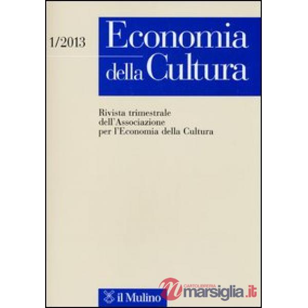 Economia della cultura (2013). Vol. 1