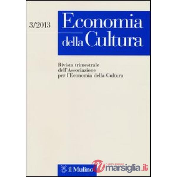 Economia della cultura (2013). Vol. 3