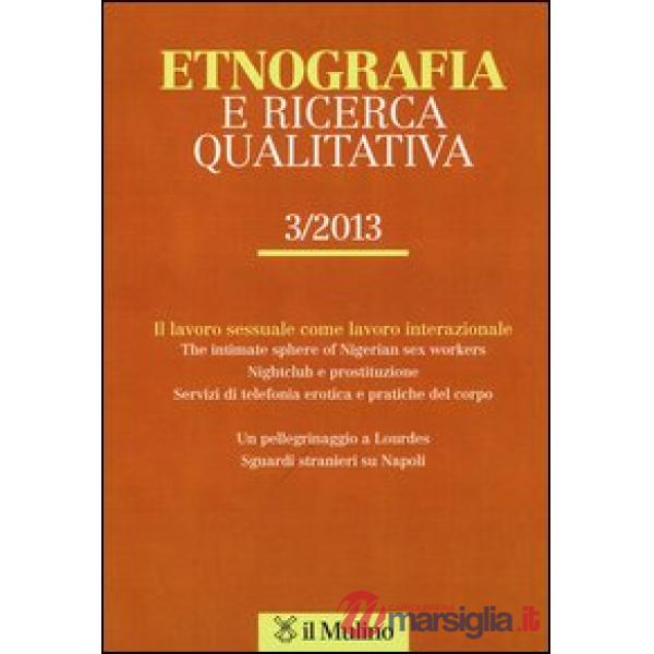 Etnografia e ricerca qualitativa (2013). Vol. 3