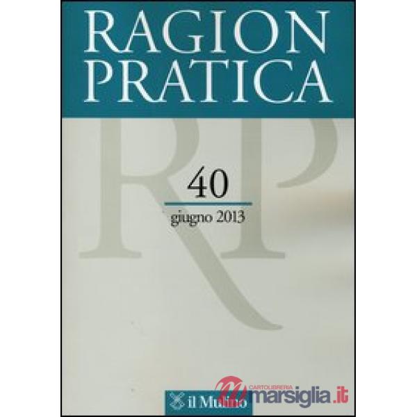 Ragion pratica (2013). Vol. 40