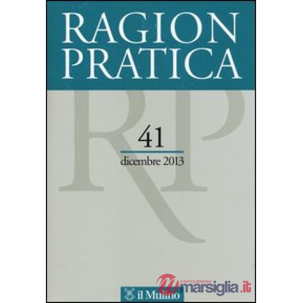 Ragion pratica (2013). Vol. 41