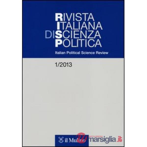 Rivista italiana di scienza politica (2013). Ediz. inglese. Vol. 1