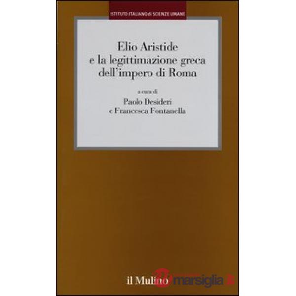 Elio Aristide e la legittimazione greca dell'impero di Roma