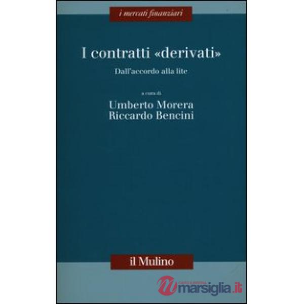 Contratti «derivati». Dall'accordo alla lite (I)