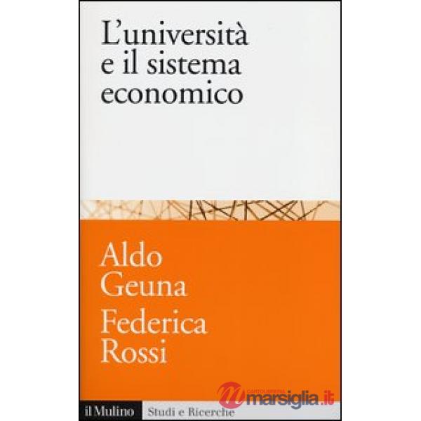 Università e il sistema economico. Conoscenza, progresso tecnologico e crescita 