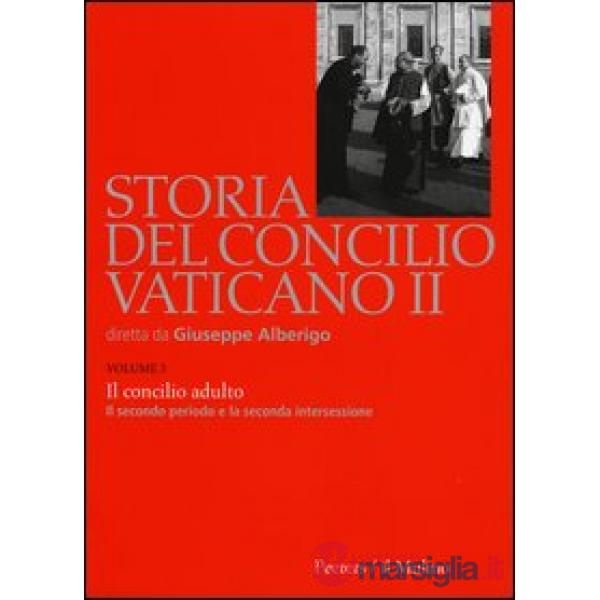 Storia del Concilio Vaticano II. Vol. 3: Il Concilo adulto. Il secondo periodo e