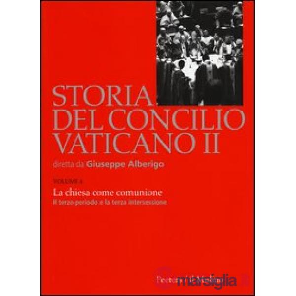 Storia del Concilio Vaticano II. Vol. 4: La Chiesa come comunione. Il terzo peri