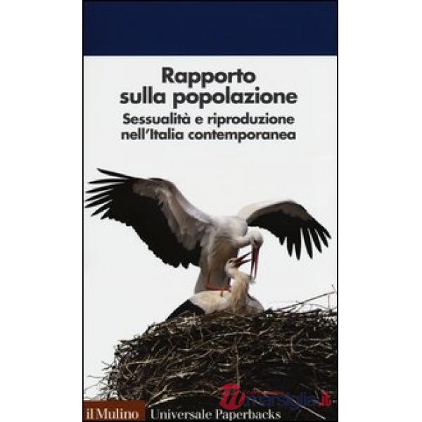 Rapporto sulla popolazione. Sessualità e riproduzione nell'Italia contemporanea