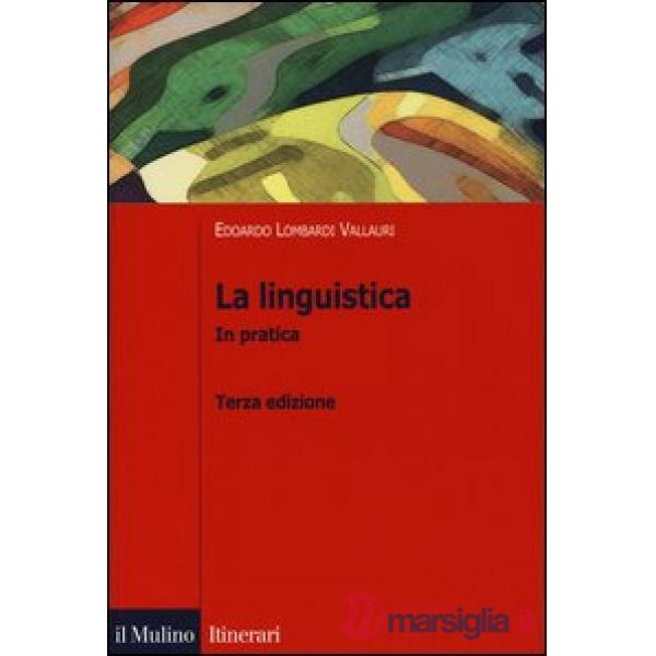 Linguistica. In pratica (La)