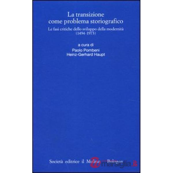 Transizione come problema storiografico. Le fasi critiche dello sviluppo della m