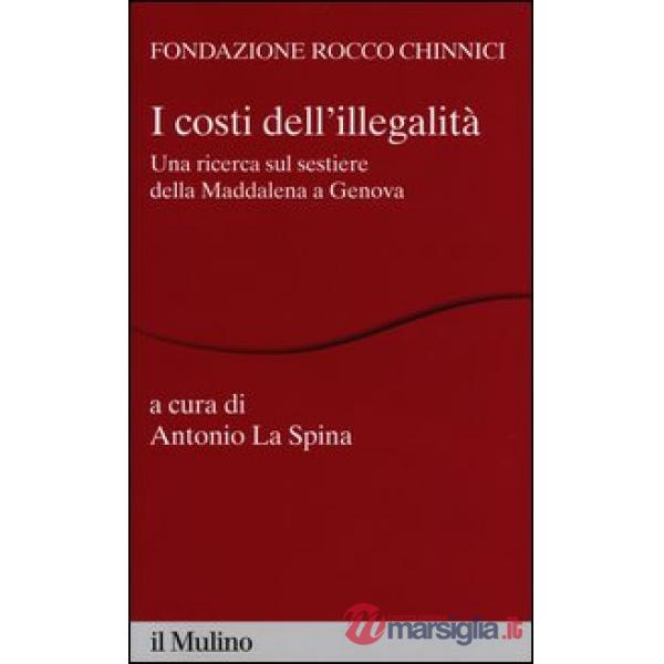 Costi dell'illegalità. Una ricerca sul sestiere della Maddalena a Genova (I)