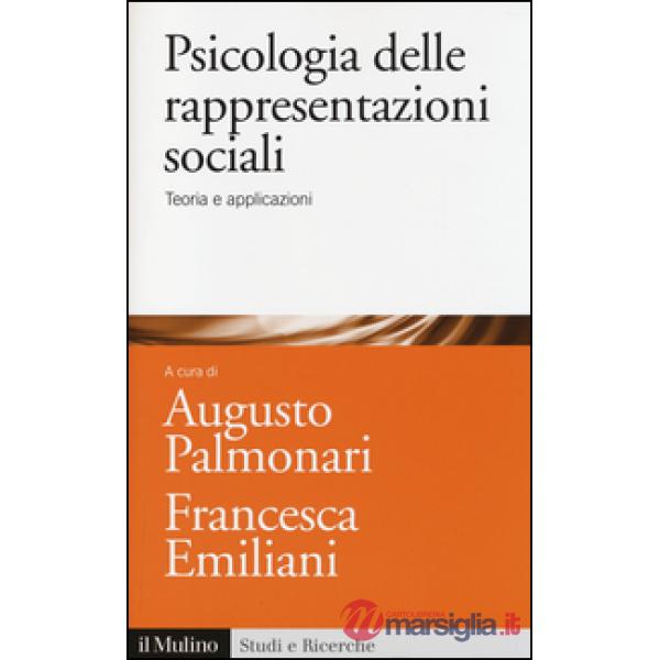 Psicologia delle rappresentazioni sociali. Teoria e applicazioni