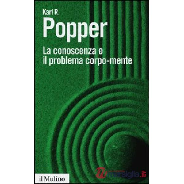 Conoscenza e il problema corpo-mente (La)
